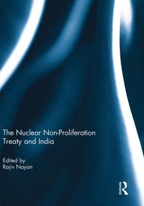 bokomslag Nuclear Non-Proliferation Treaty and India