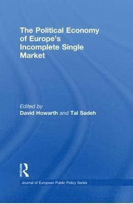 bokomslag The Political Economy of Europe's Incomplete Single Market