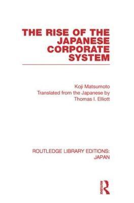 bokomslag The Rise of the Japanese Corporate System