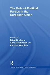 bokomslag The Role of Political Parties in the European Union