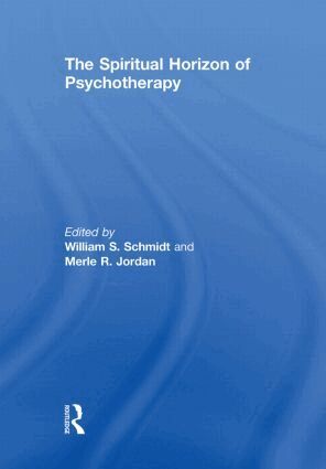 William S. Schmidt, Merle R. Jordan - Spiritual Horizon of Psychotherapy, Häftad