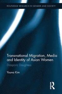 bokomslag Transnational Migration, Media and Identity of Asian Women