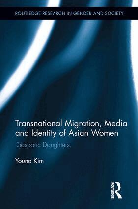 Youna Kim - Transnational Migration, Media and Identity of Asian Women, Häftad