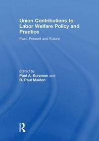 bokomslag Union Contributions to Labor Welfare Policy and Practice