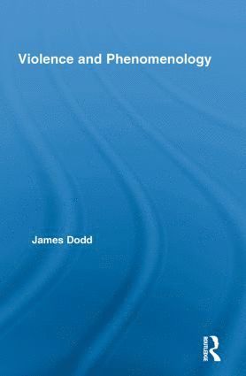 bokomslag Violence and Phenomenology