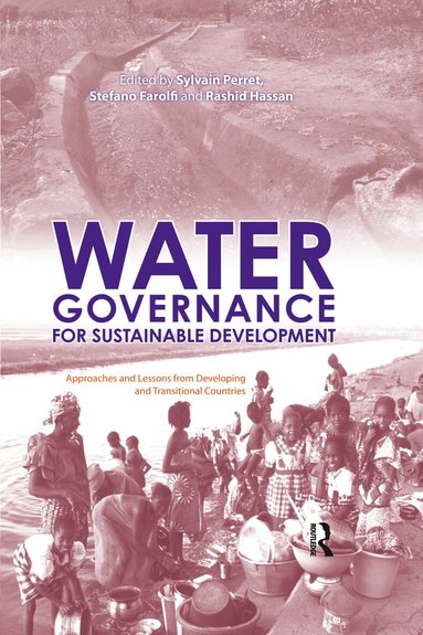 Stefano Farolfi, Sylvain Perret, Stefano Farolfi, Rashid Hassan - Water Governance for Sustainable Development, Häftad