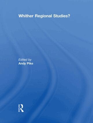 Andy Pike - 'Whither regional studies?', Häftad