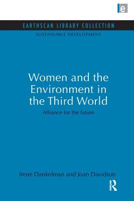 Irene Dankelman, Joan Davidson - Women and the Environment in the Third World, Häftad