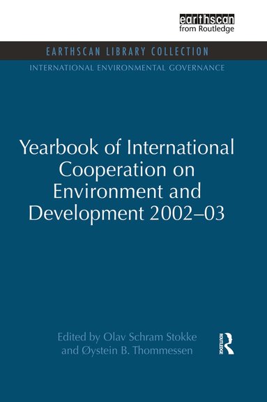 Olav Schram Stokke, Oystein B. Thommessen - Yearbook of International Cooperation on Environment and Development 2002-03, Häftad