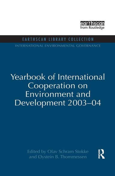 Olav Schram Stokke, Oystein B. Thommessen - Yearbook of International Cooperation on Environment and Development 2003-04, Häftad