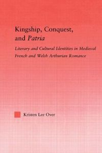 bokomslag Kingship, Conquest, and Patria