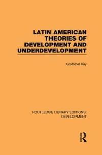 bokomslag Latin American Theories of Development and Underdevelopment