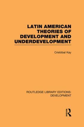 Latin American Theories of Development and Underdevelopment 1