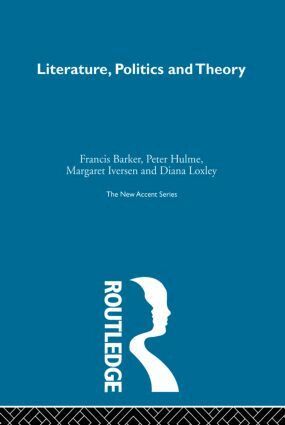 Francis Barker, Peter Hulme, Margaret Iversen, Diana Loxley - Literature Politics & Theory, Häftad