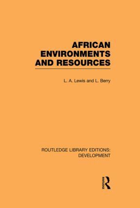 L. A. Lewis, L. Berry - African Environments and Resources, Häftad