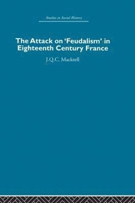 The Attack on Feudalism in Eighteenth-Century France 1