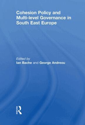 Ian Bache, George Andreou - Cohesion Policy and Multi-level Governance in South East Europe, Häftad