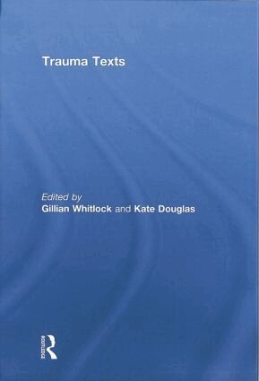 Gillian Whitlock, Kate Douglas - Trauma Texts, Häftad