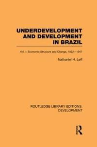 bokomslag Underdevelopment and Development in Brazil: Volume I