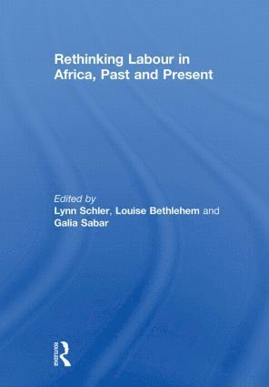 Rethinking Labour in Africa, Past and Present