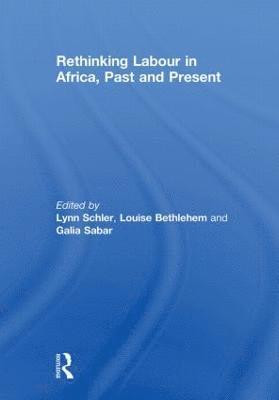 Rethinking Labour in Africa, Past and Present 1