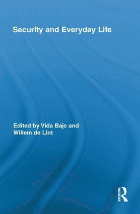 Vida Bajc, Willem de Lint, USA) Bajc, Vida (University of Pennsylvania, Australia) de Lint, Willem (Flinders University, Willem De Lint - Security and Everyday Life, Häftad