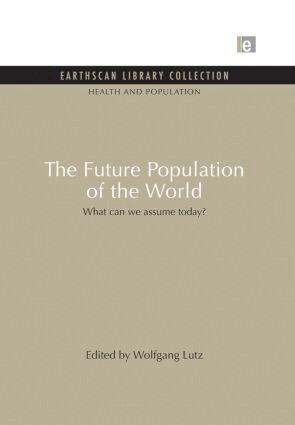 Wolfgang Lutz - Future Population of the World, Häftad