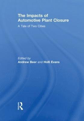 The Impacts of Automotive Plant Closure 1