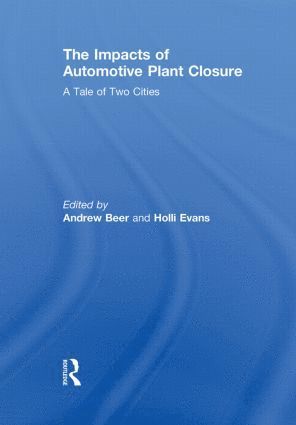 The Impacts of Automotive Plant Closure 1