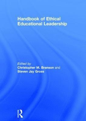 Handbook of Ethical Educational Leadership 1