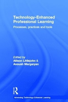 Allison Littlejohn, Anoush Margaryan, UK) Littlejohn, Allison (Glasgow Caledonian University - Technology-Enhanced Professional Learning, Inbunden