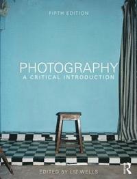 bokomslag Photography: A Critical Introduction