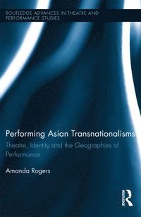 bokomslag Performing Asian Transnationalisms