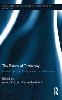 bokomslag The Future of Testimony