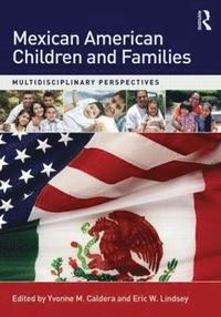 bokomslag Mexican American Children and Families