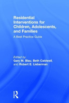 Residential Interventions for Children, Adolescents, and Families 1