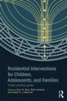 bokomslag Residential Interventions for Children, Adolescents, and Families