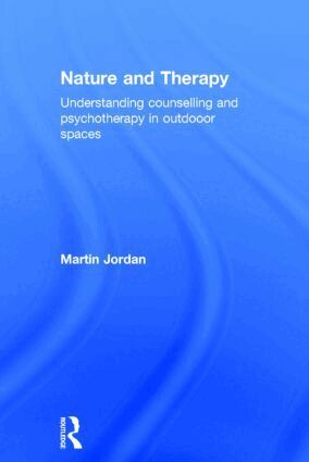 Martin Jordan - Nature and Therapy, Inbunden