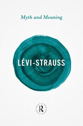 Claude Lévi-Strauss - Myth and Meaning, Häftad
