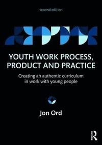bokomslag Youth Work Process, Product and Practice