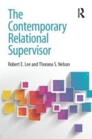 bokomslag The Contemporary Relational Supervisor