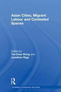 bokomslag Asian Cities, Migrant Labor and Contested Spaces