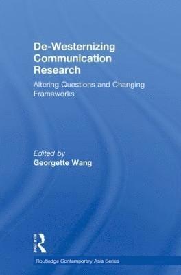 Georgette Wang, Taiwan) Wang, Georgette (National Chengchi University - De-Westernizing Communication Research, Häftad