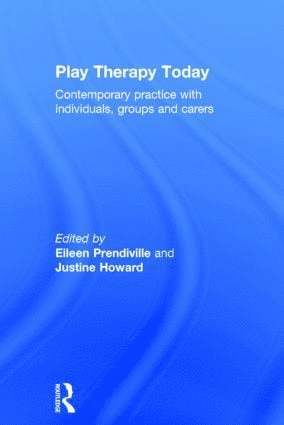Eileen Prendiville, Justine Howard, Ireland) Prendiville, Eileen (Children's Therapy Centre, UK) Howard, Justine (Swansea University - Play Therapy Today, Inbunden