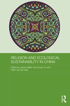 James Miller, Dan Smyer Yu, Peter van der Veer - Religion and Ecological Sustainability in China, Inbunden