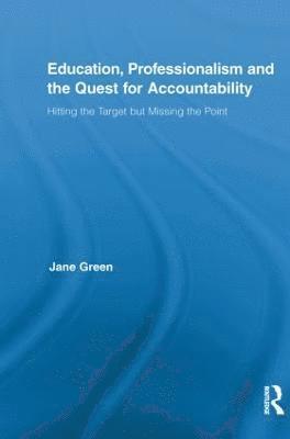 bokomslag Education, Professionalism, and the Quest for Accountability