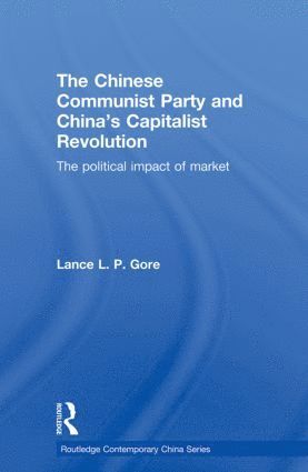bokomslag Chinese Communist Party and China's Capitalist Revolution