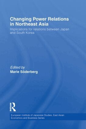 Marie Soderberg - Changing Power Relations in Northeast Asia, Häftad