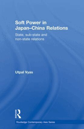 Utpal Vyas - Soft Power in Japan-China Relations, Häftad