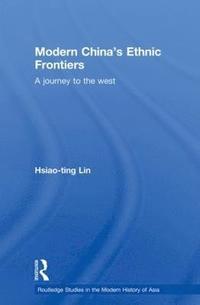 bokomslag Modern China's Ethnic Frontiers